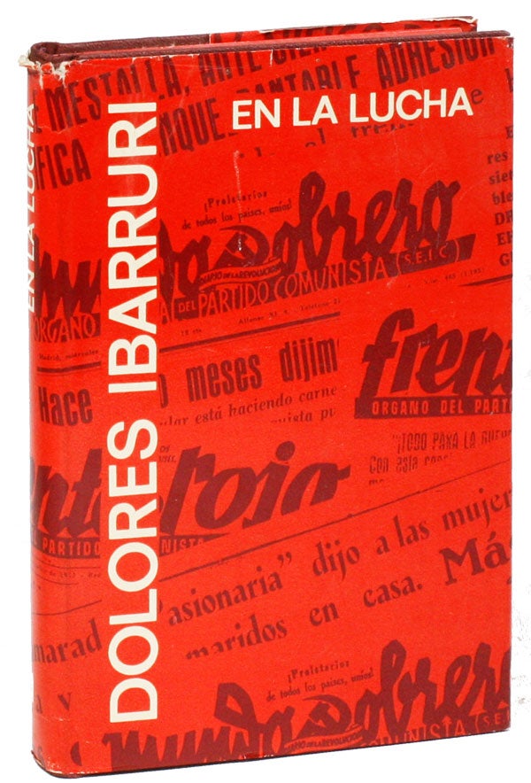 Item #25193] En la Lucha I: Palabras y Hechos, 1936-1939 [all published]. Dolores IBARRURI