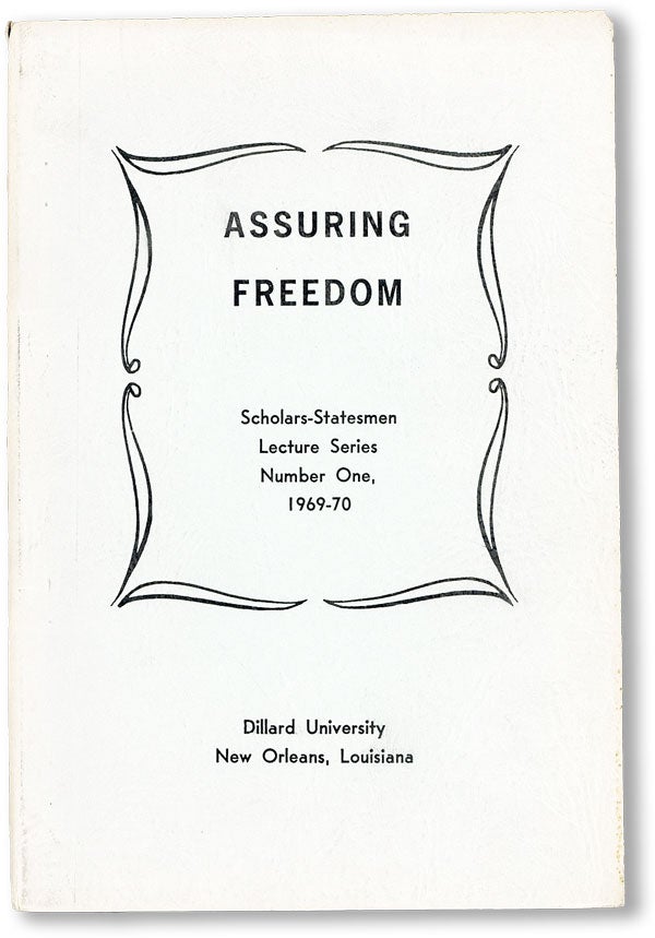 Item #25429] Assuring Freedom: Scholars-Statesmen Lecture Series Number One, 1969-70. Victor A....