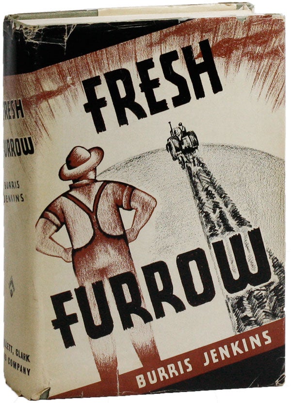 Item #25440] Fresh Furrow. Burris JENKINS