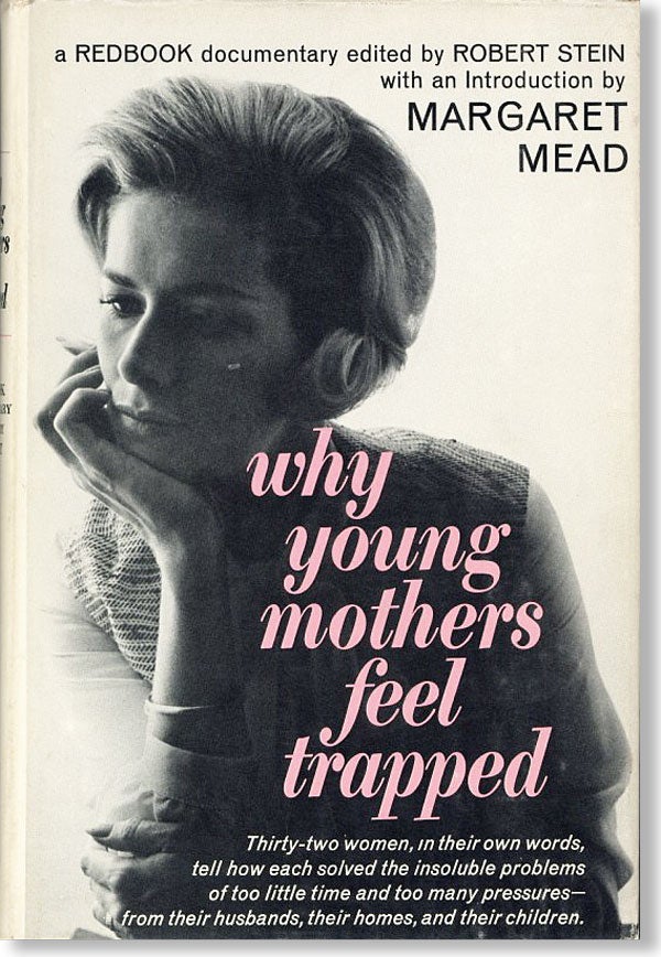 Item #25463] Why Young Mothers Feel Trapped: A Redbook Documentary. Robert STEIN, ed., intro...