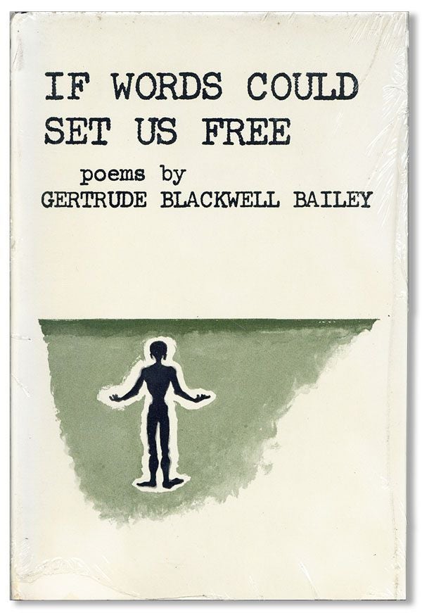 Item #25507] If Words Could Set Us Free: Poems. Gertrude Blackwell BAILEY
