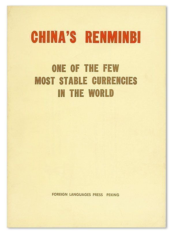 Item #25668] China's Renminbi: One of the Few Most Stable Currencies in the World. PEOPLE'S...