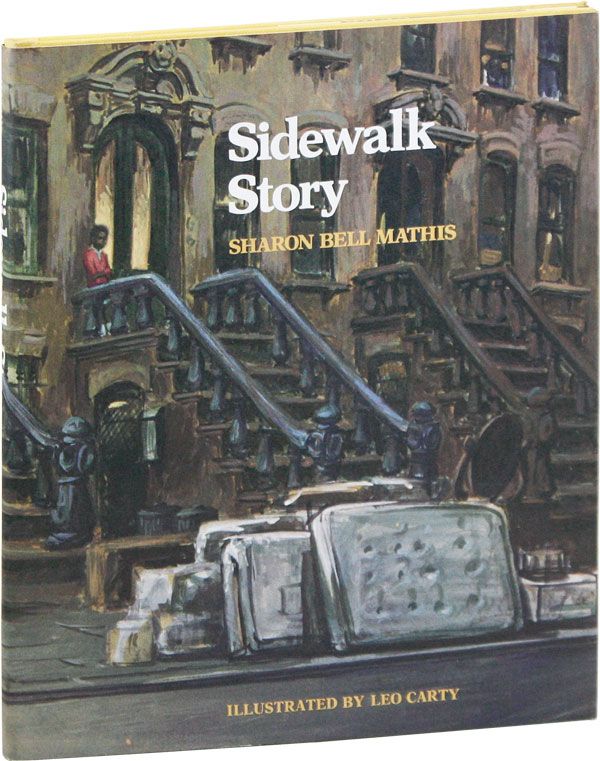 Item #25727] Sidewalk Story. Sharon Bell MATHIS, Leo CARTY, novel, illustrations