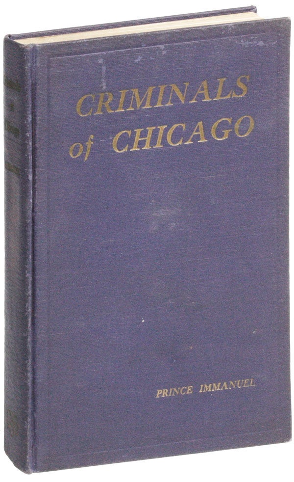 Item #25752] Criminals of Chicago. CRIME, THE UNDERWORLD, pseud Eleasar Issac Goldreich?