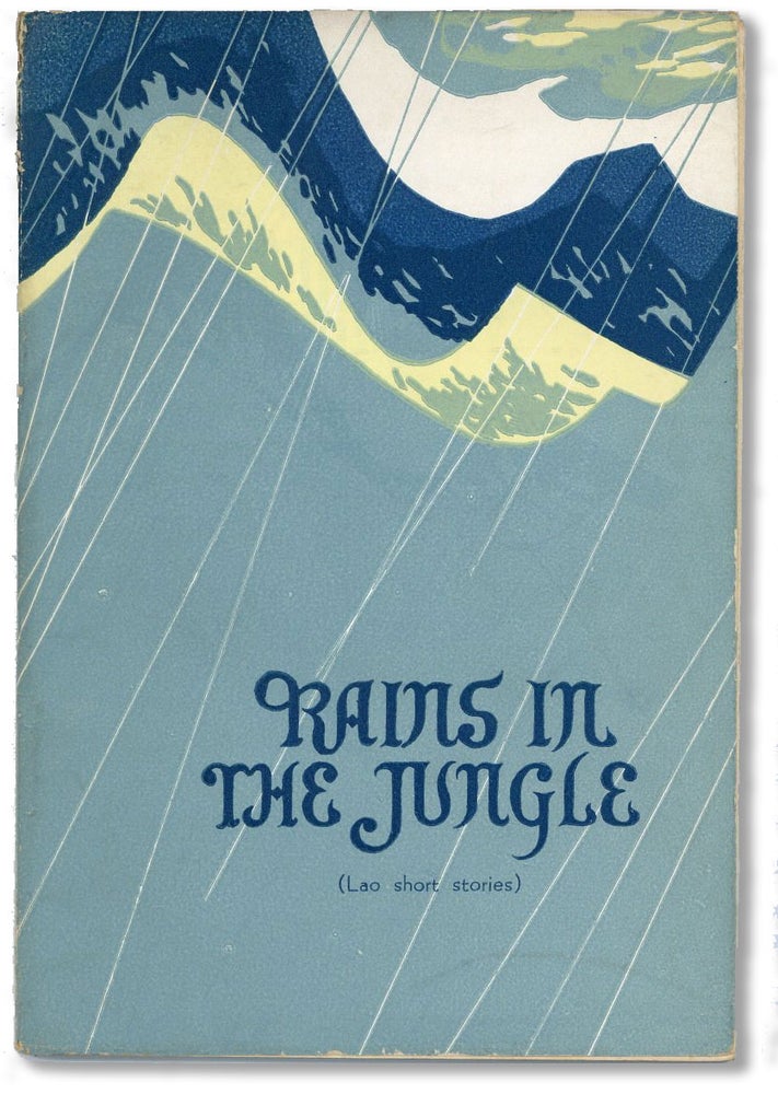 Item #25809] Rains in the Jungle (Lao Short Stories). LAOS