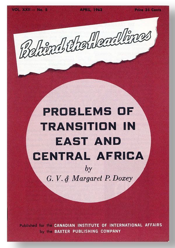 Item #26088] Problems of Transition in East and Central Africa [Behind the Headlines, Vol. XXII,...