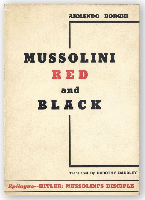 Item #26225] Mussolini, Red and Black [...] With an Epilogue, "Hitler: Mussolini's Disciple"...