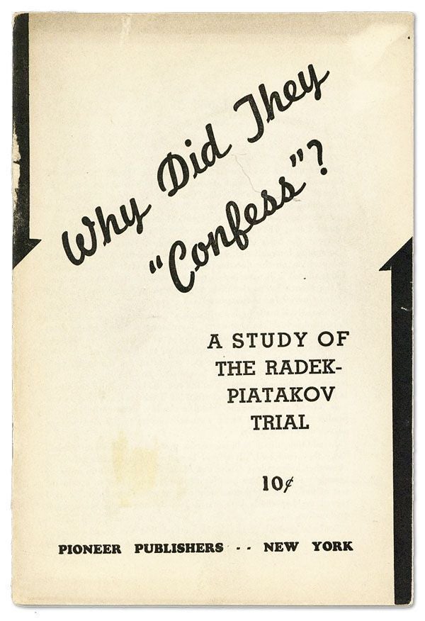 Item #26292] Why Did They "Confess"? A Study of the Radek-Piatakov Trial. MOSCOW SHOW TRIALS,...