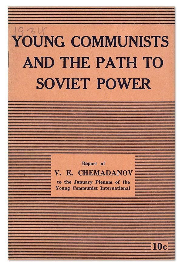 Item #26333] Young Communists and the Path to Soviet Power: Report of V.E. Chemadanov to the...