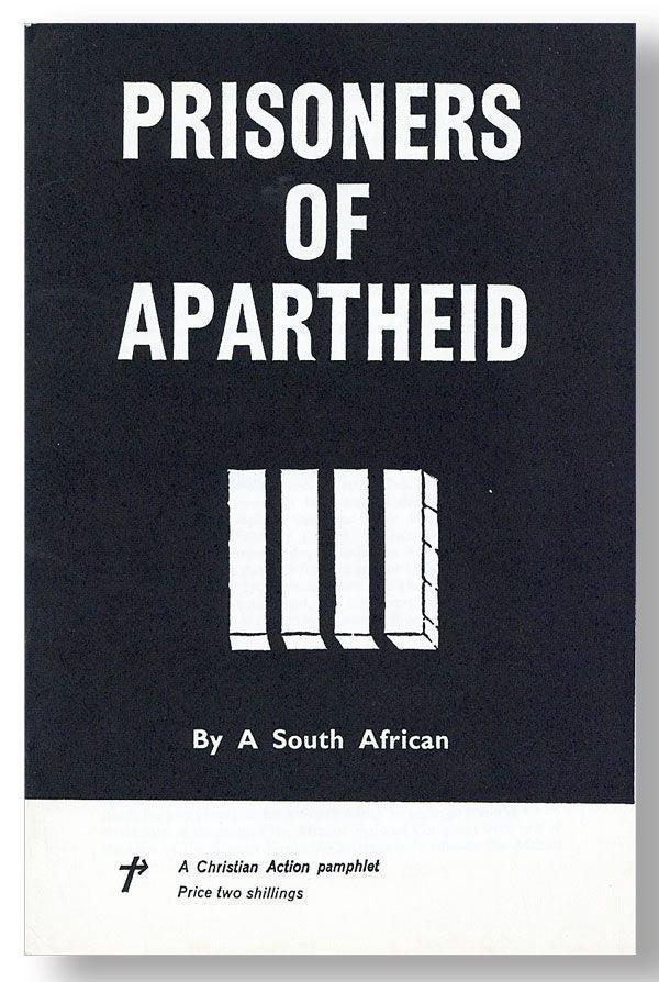 Item #26349] Prisoners of Apartheid. "BY A. SOUTH AFRICAN"