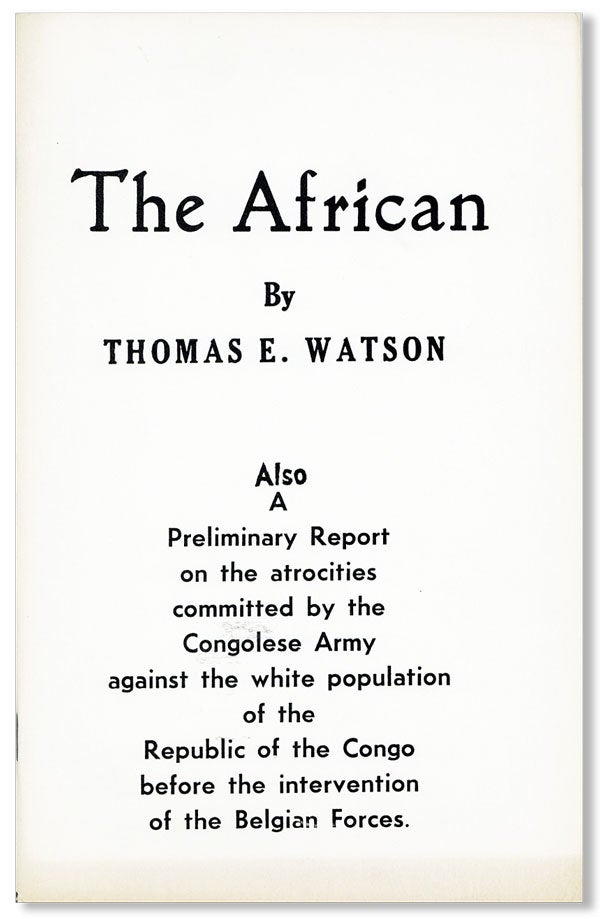 Item #26518] The African [...] Also, A preliminary report on the atrocities committed by the...