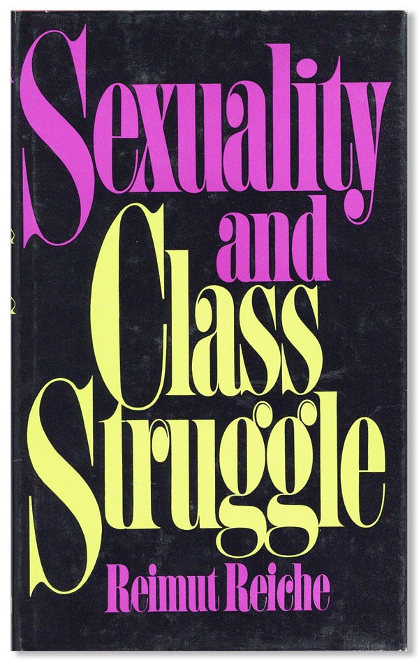 Item #26530] Sexuality and Class Struggle. Reimut REICHE