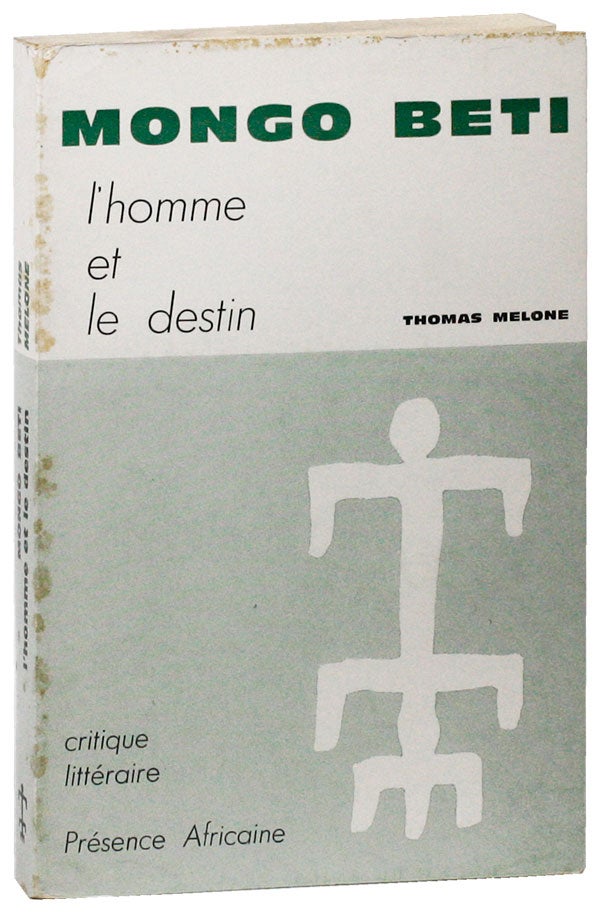 Item #26537] Mongo Béti: L'Homme et le Destin. Thomas MELONE