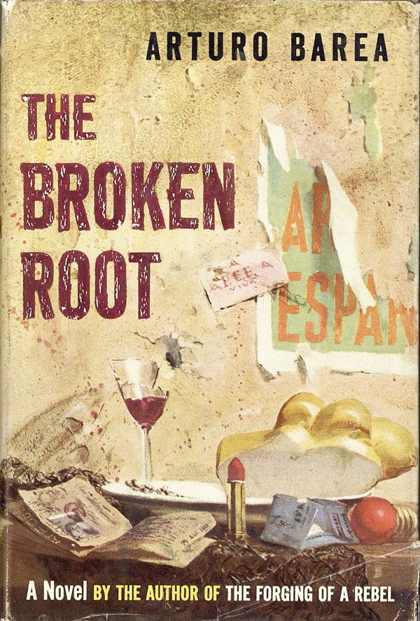 Item #26558] The Broken Root. Arturo BAREA, trans Ilsa Barea