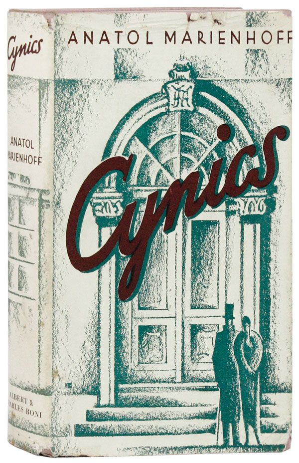 Item #26634] Cynics: A Novel. Anatol MARIENHOFF, Valdemar D. Bell, trans Louis Coleman