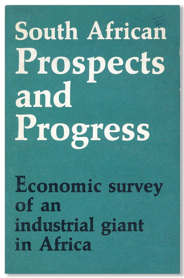 Item #26654] South African Prospects and Progress. INFORMATION SERVICE OF SOUTH AFRICA, S. J. KLEU