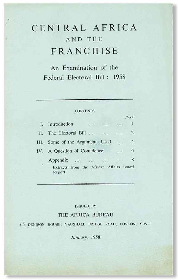 Item #26710] Central Africa and the Franchise: An Examination of the Federal Electoral Bill:...