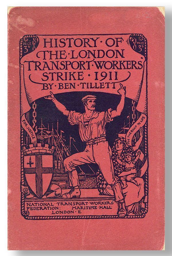 Item #26937] History of the London Transport Workers' Strike, 1911. Ben TILLETT