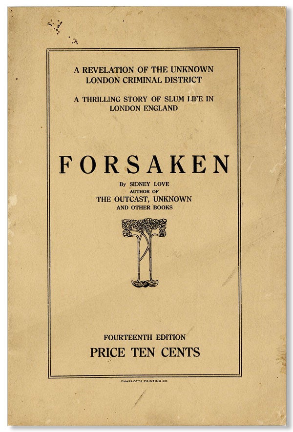 Item #26940] Forsaken [...] A Revelation of the Unknown London Criminal District. A thrilling...