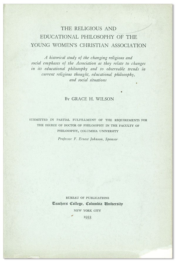 Item #27192] The Religious and Educational Philosophy of the Young Women's Christian Association:...