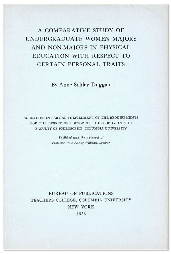 [Item #27198] A Comparative Study of Undergraduate Women Majors and Non-Majors in Physical Education with Respect to Certain Personal Traits. Anne Schley DUGGAN.