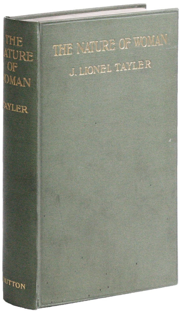 Item #27201] The Nature of Woman. J. Lionel TAYLER