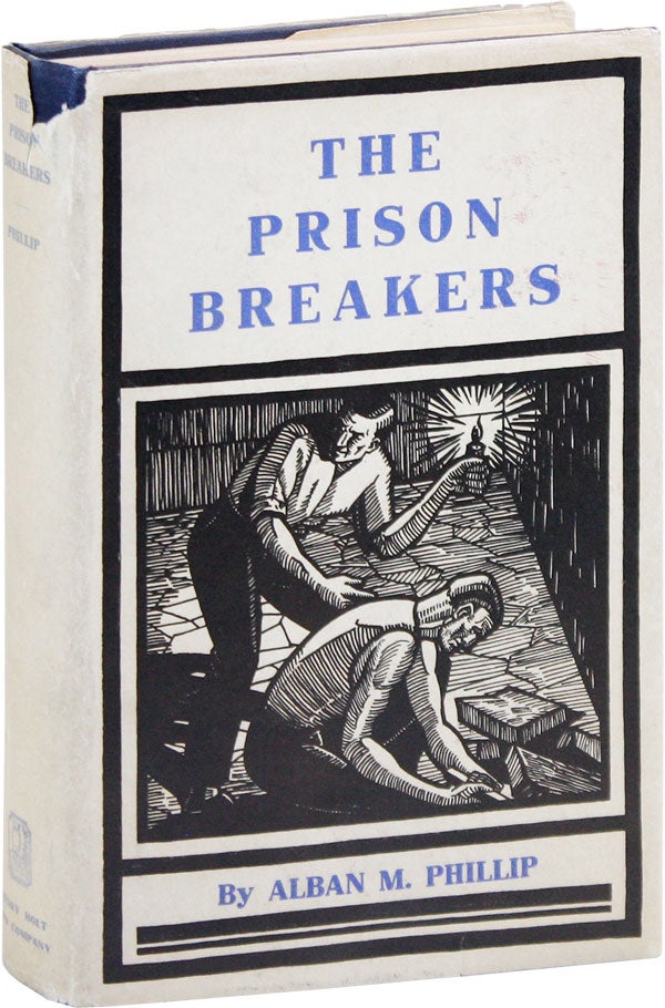 Item #27223] The Prison Breakers: A Book of Escapes from Captivity. CRIME, THE UNDERWORLD