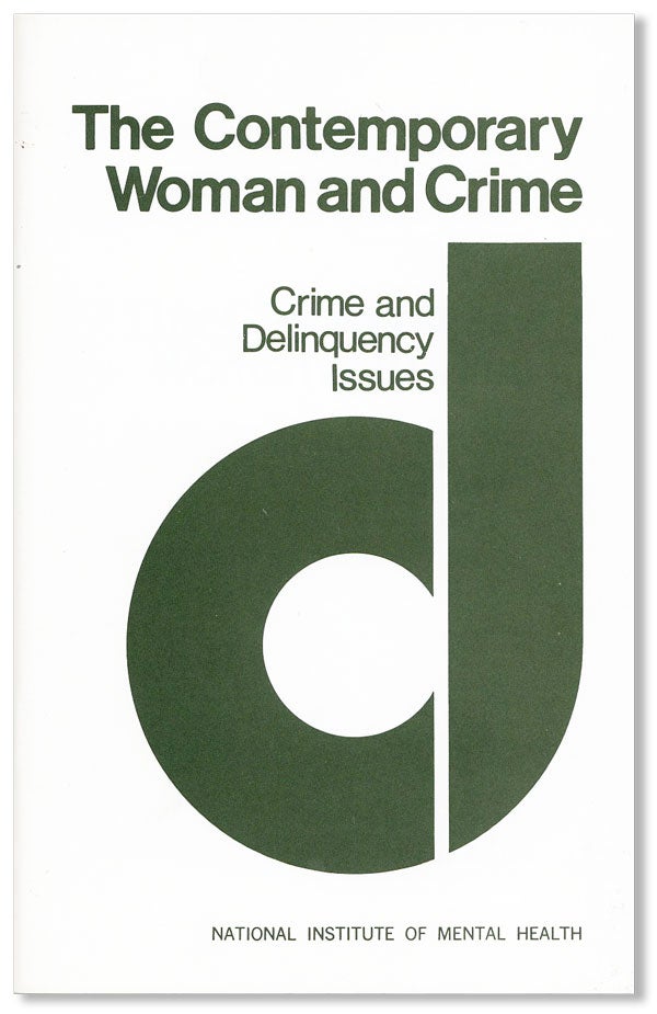 Item #27282] The Contemporary Woman and Crime. Rita James SIMON