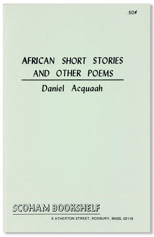 Item #27422] African Short Stories and Other Poems [cover title]. Daniel ACQUAAH