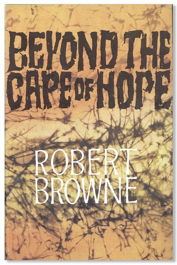 Item #27532] Beyond the Cape of Hope. Robert BROWNE