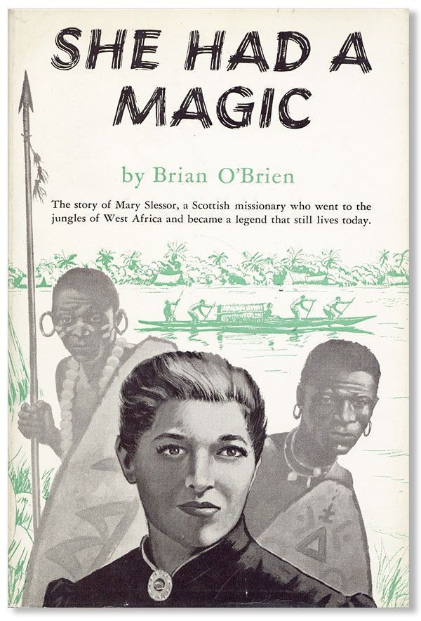 Item #27533] She Had A Magic: The Story of Mary Slessor. Brian O'BRIEN