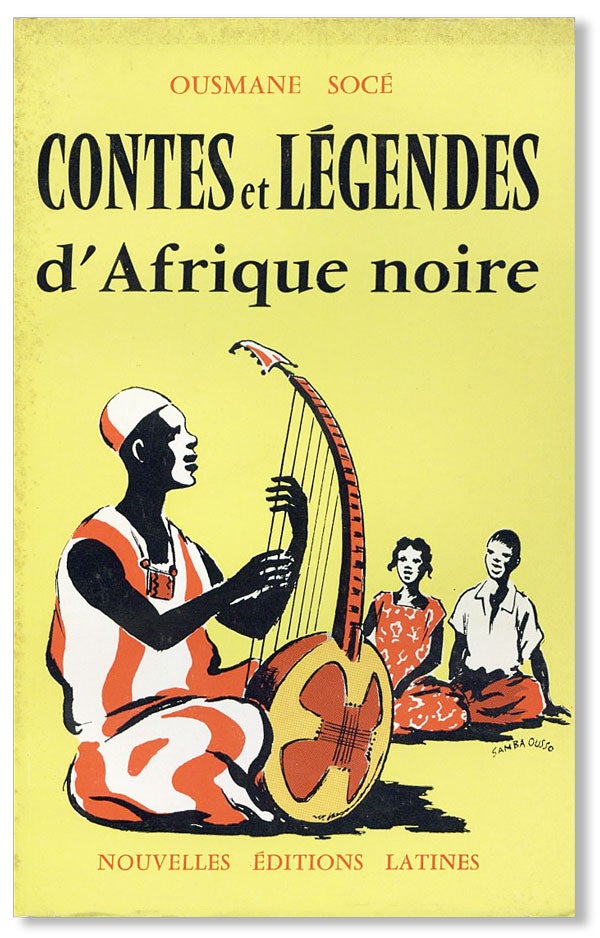 Item #27724] Contes et Légendes d'Afrique Noire. Ousmane SOCÉ, Samba Ousso