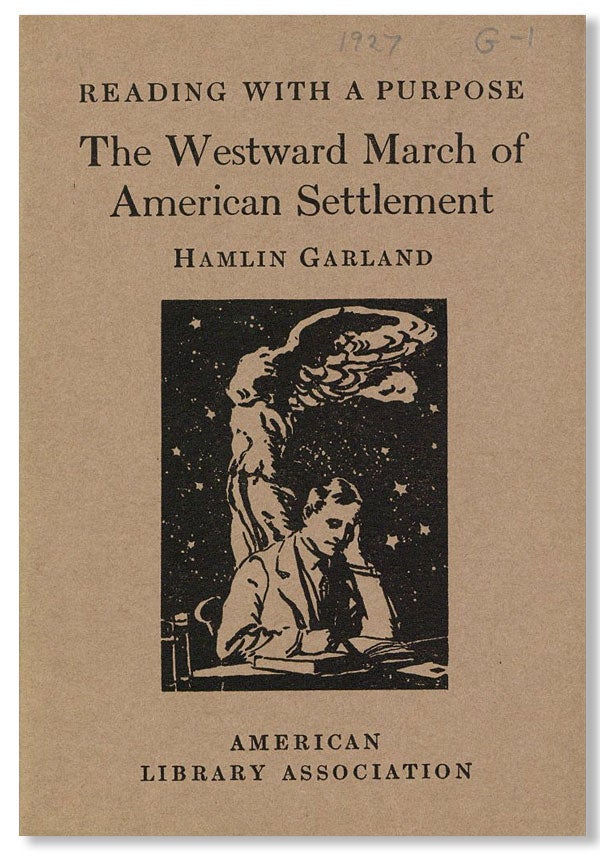 Item #27855] The Westward March of American Settlement. Hamlin GARLAND, Constance Hamlin Garland