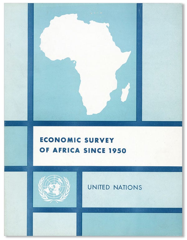 Item #27970] Economic Survey of Africa Since 1950. DEPARTMENT OF ECONOMIC AND SOCIAL AFFAIRS...