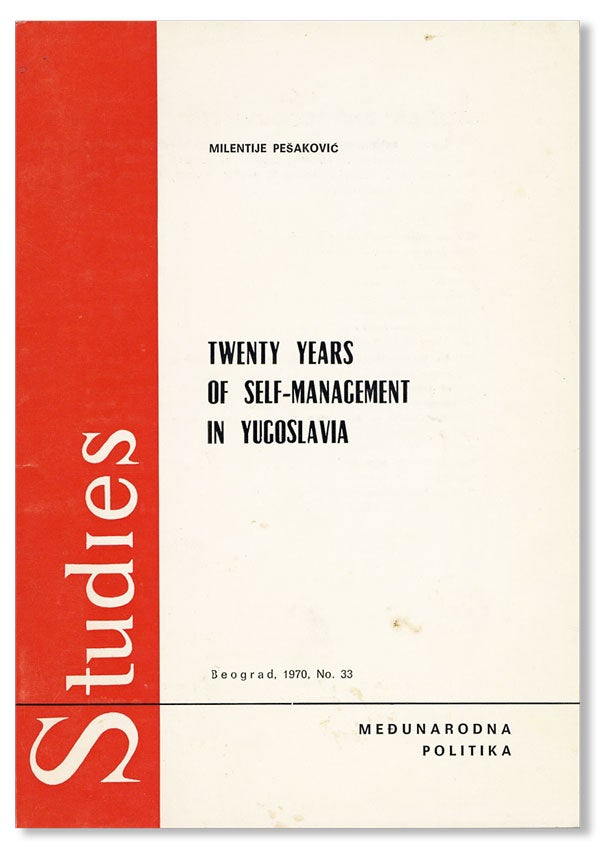 Item #28001] Twenty Years of Self-Management in Yugoslavia. Milentije PEŠAKOVI
