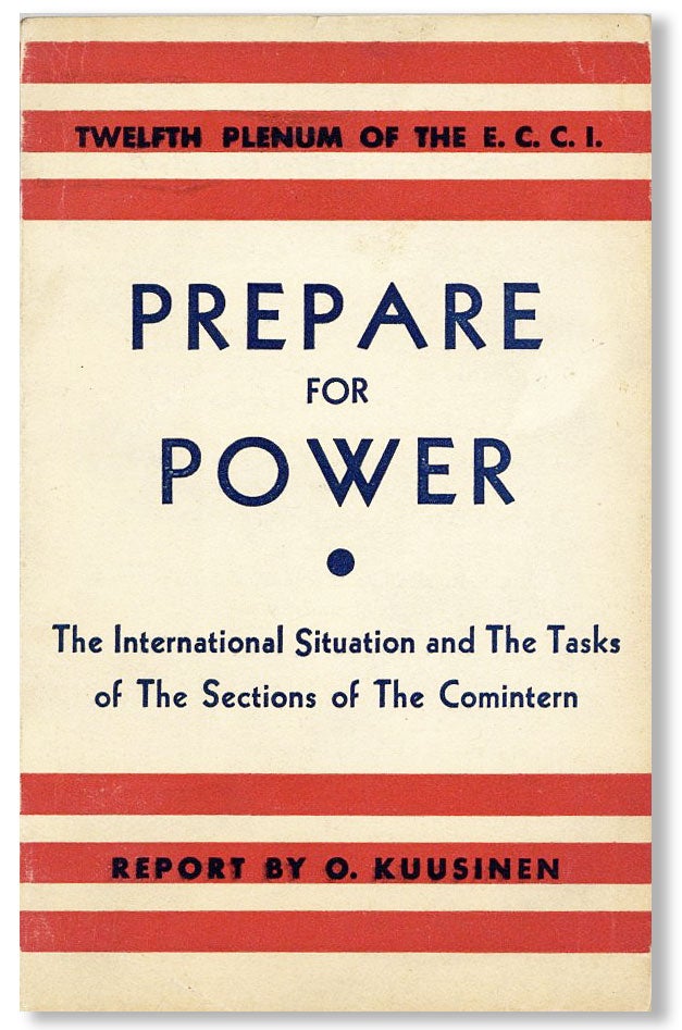 Item #28004] Prepare for Power: The International Situation and the Tasks of the Sections of the...