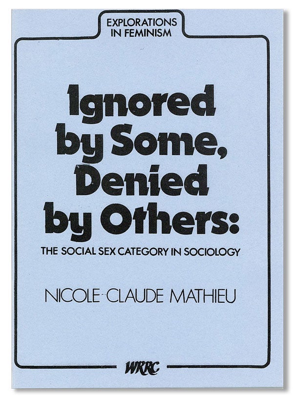 Item #28045] Ignored by Some, Denied by Others: The Social Sex Category in Sociology....