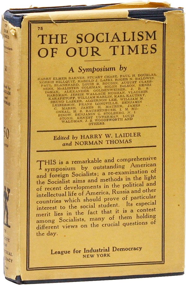 [Item #28243] Socialism of Our Times. A Symposium by Harry Elmer Barnes, Stuart Chase, Paul H. Douglas [&c. &c]. Harry W. LAIDLER, Norman Thomas.