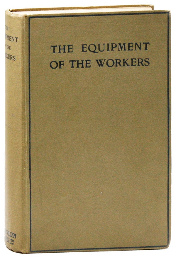Item #28312] The Equipment of the Workers. An Enquiry by the St. Philips Settlement Education and...