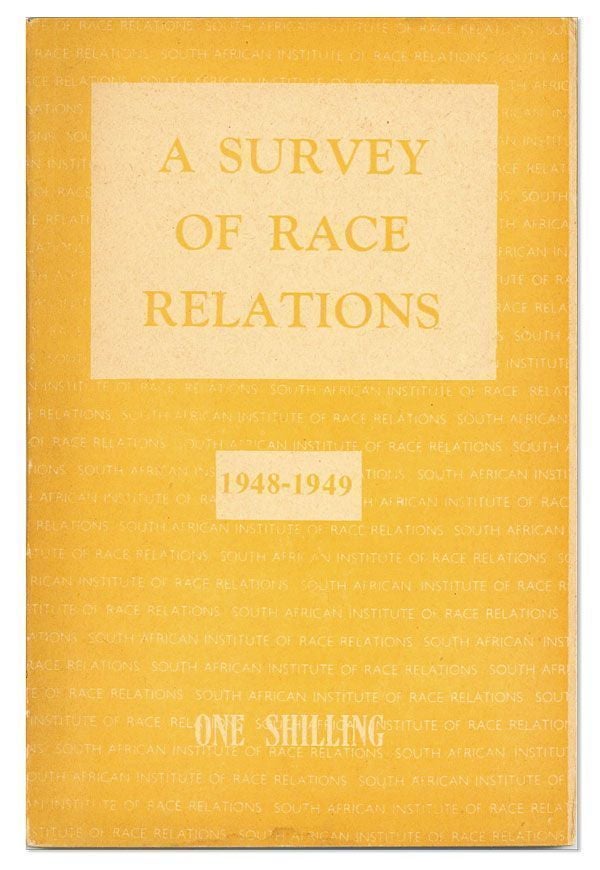 Item #28409] A Survey of Race Relations, 1948-1949 [Being the Twentieth Annual Report of the...