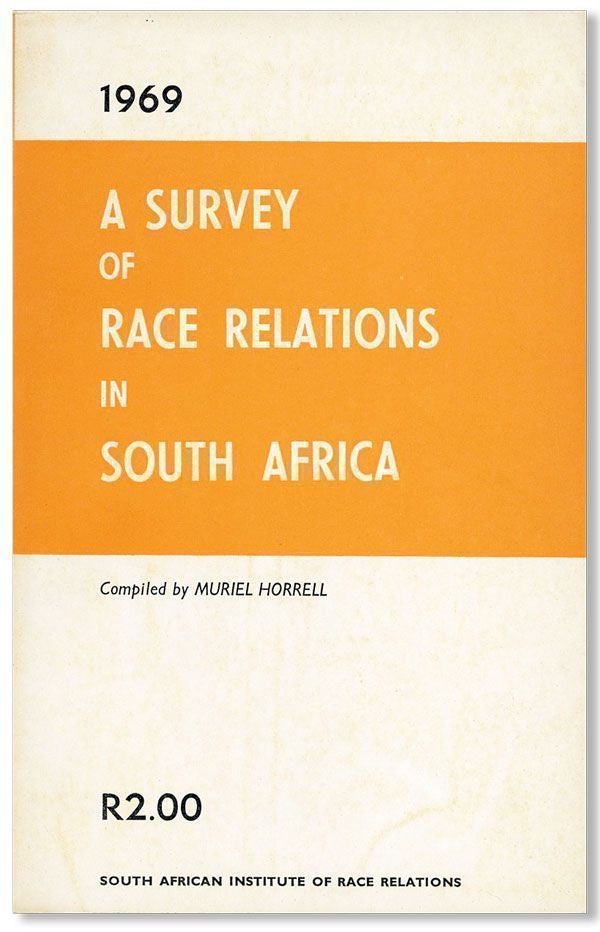 Item #28413] A Survey of Race Relations [1969]. Muriel HORRELL