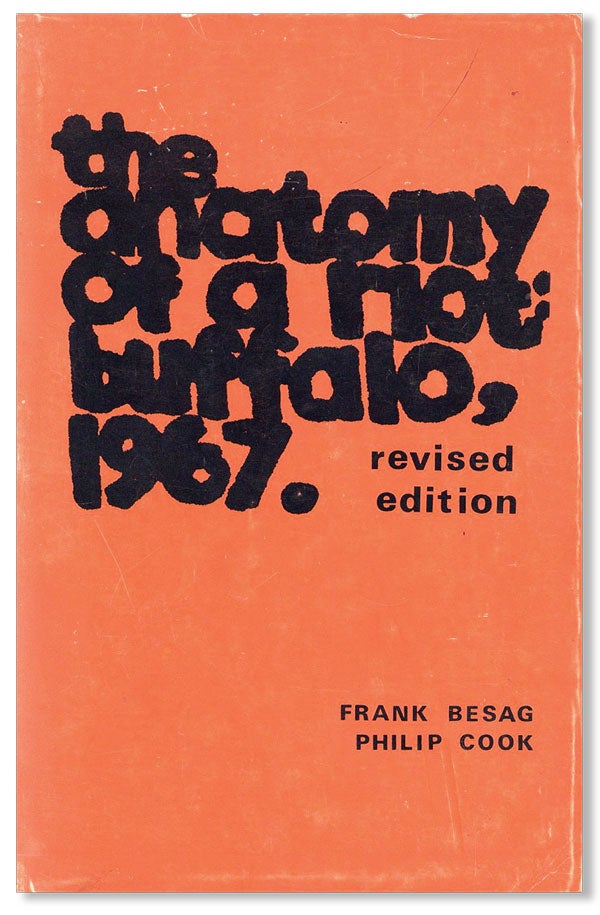 Item #28552] The Anatomy of a Riot: Buffalo, 1967. Frank BESAG, Philip Cook
