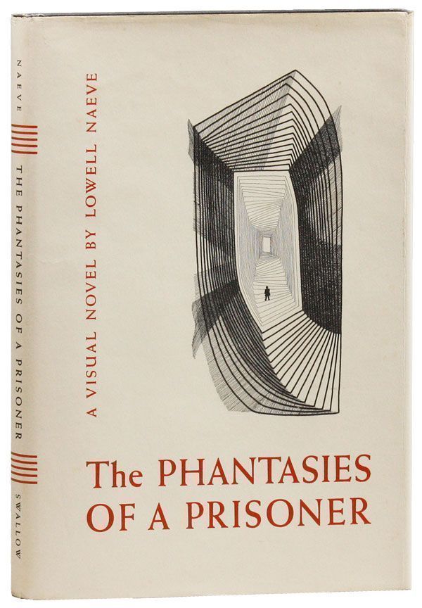 Item #28648] Phantasies of a Prisoner [Signed]. Lowell NAEVE