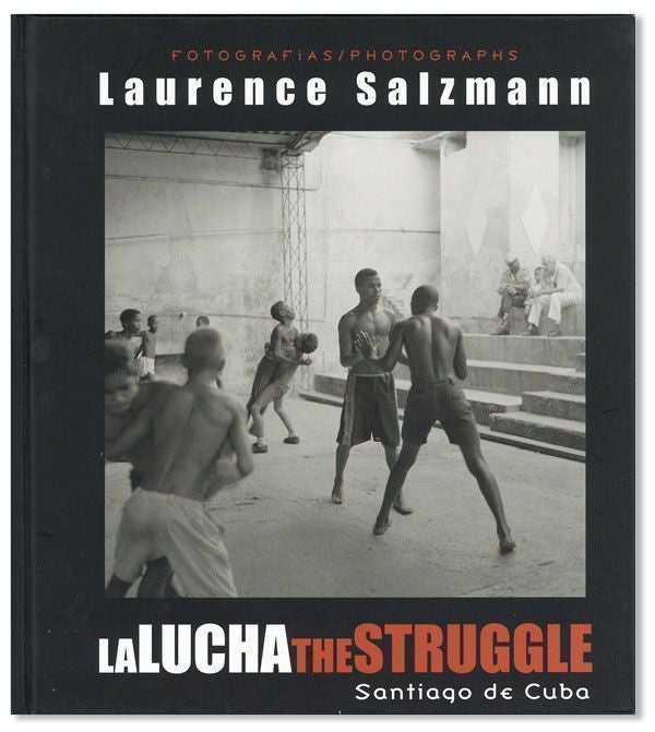 Item #28653] La Lucha / The Struggle. Laurence SALZMANN, Luis el Estudiante, photographs, paintings