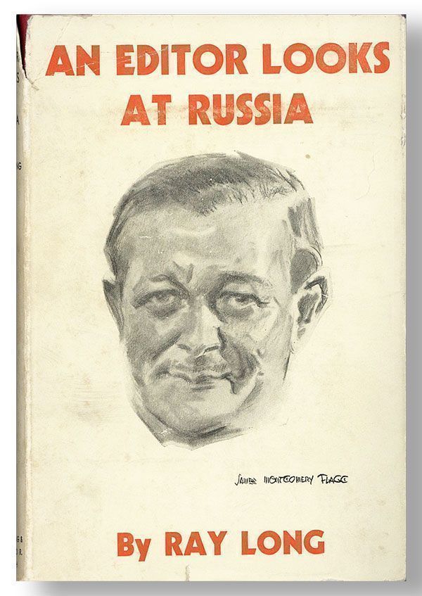Item #28835] An Editor Looks at Russia: One Unprejudiced View of the Land of the Soviets. Ray LONG
