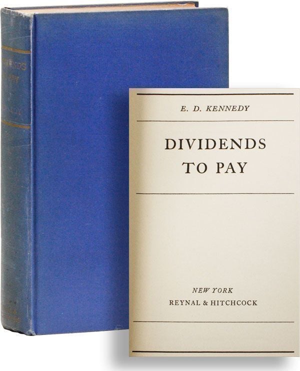 Item #28895] Dividends to Pay. E. D. KENNEDY
