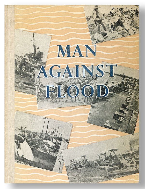 Item #28907] Man Against Flood: A Story of the 1954 Flood on the Yangtse and of the...