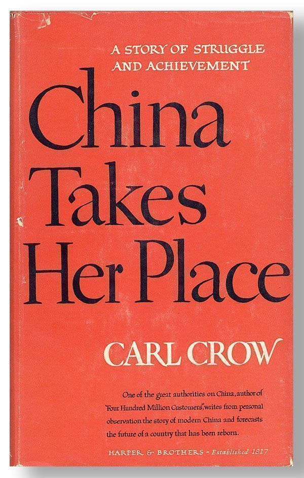 Item #28939] China Takes Her Place. Carl CROW