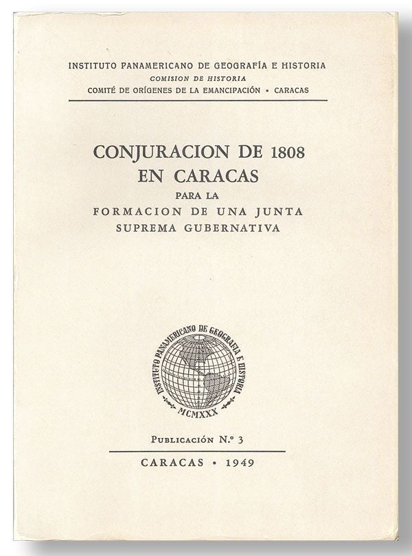 Item #28944] Conjuracion de 1808 en Caracas para la Formacion de una Junta Suprema Gubernativa....