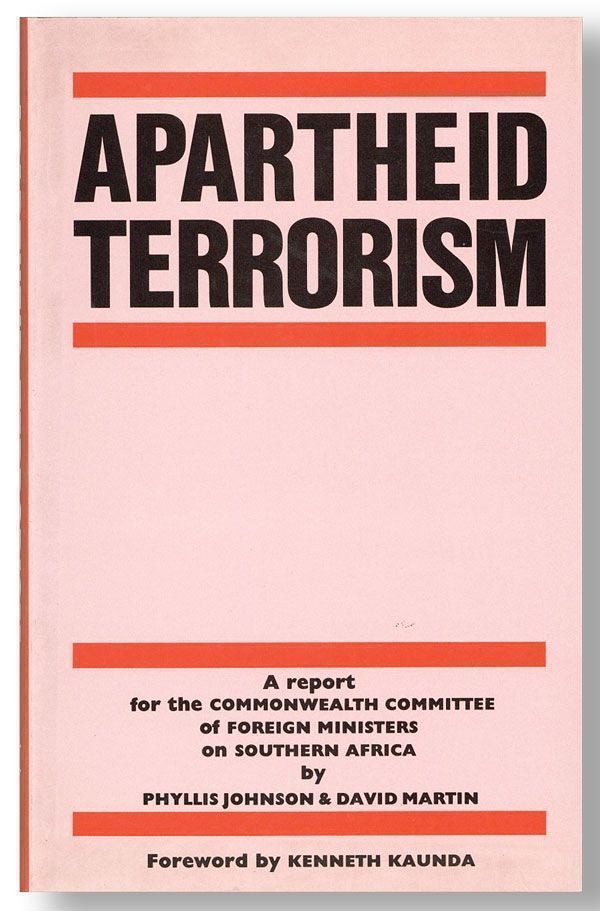 Item #29368] Apartheid Terrorism: The Destabilization Report. Phyllis JOHNSON, David Martin, fwd...